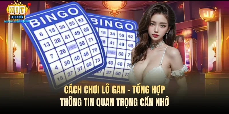 Cách chơi lô gan